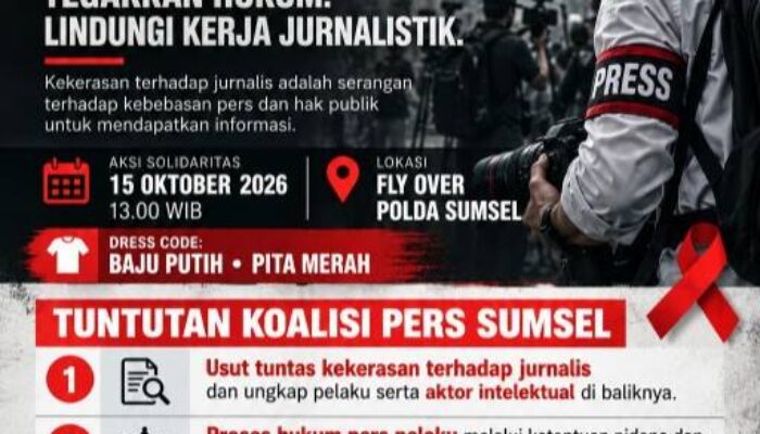 SOLIDARITAS PERS SUMSEL: HENTIKAN KEKERASAN TERHADAP JURNALIS, KOALISI DESAK PELAKU DIUSUT TUNTAS